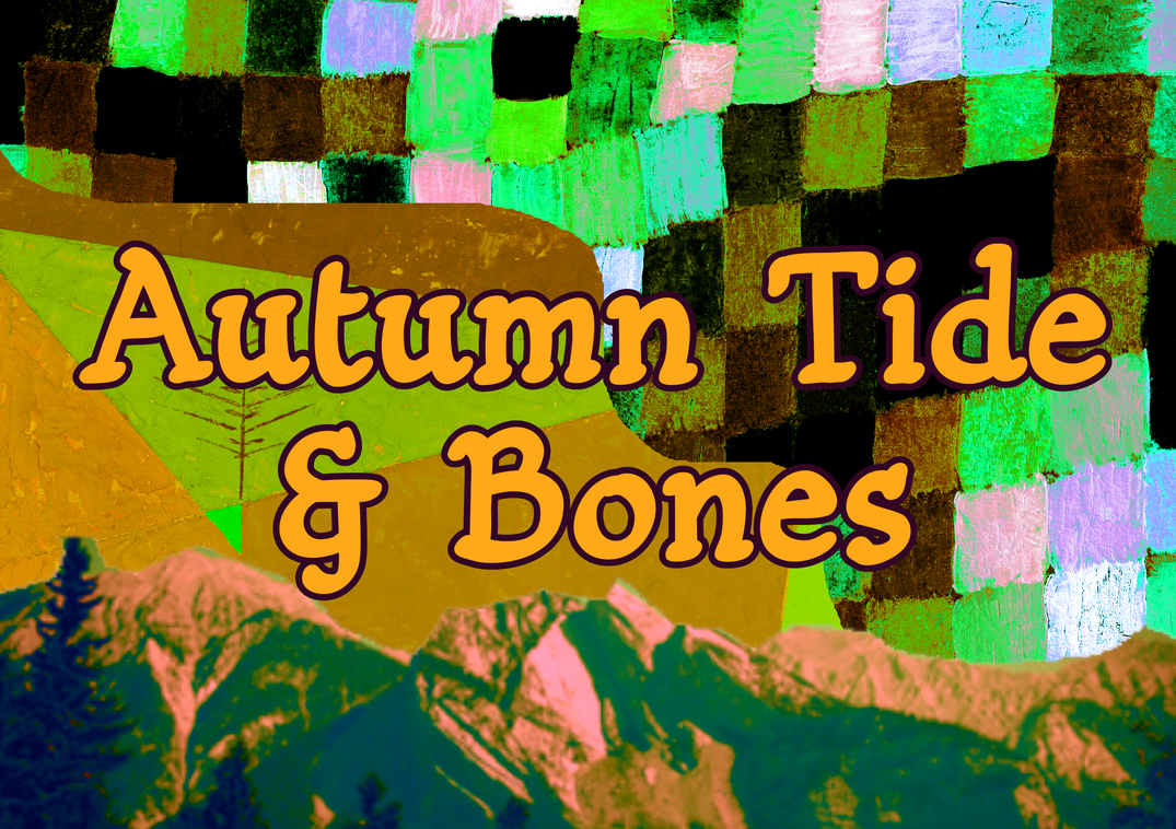 Autumn Tide and Bones